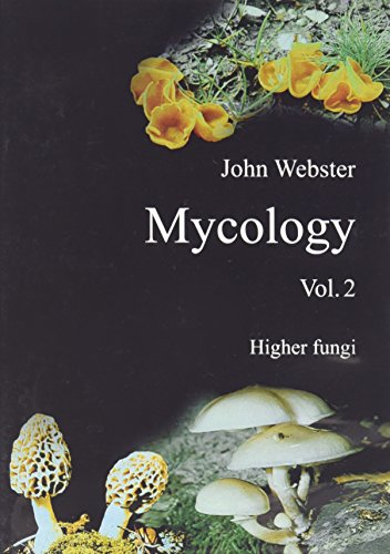 9783882220865: Mycology Volume 2: Higher Fungi