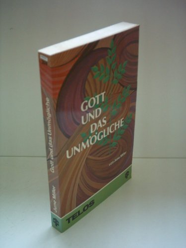 Stock image for Gott und das Unmgliche for sale by Antiquariat  Angelika Hofmann