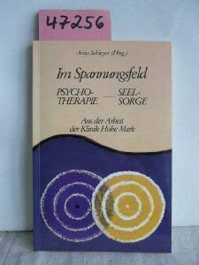 Imagen de archivo de Im Spannungsfeld: Psychotherapie - Seelsorge. Aus der Arbeit der Klinik Hohe Mark a la venta por Gabis Bcherlager