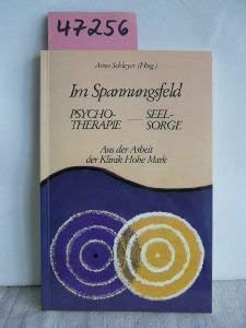 Stock image for Im Spannungsfeld: Psychotherapie - Seelsorge. Aus der Arbeit der Klinik Hohe Mark for sale by Gabis Bcherlager