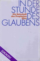 9783882243543: In der Stunde des Glaubens. Die Botschaft des Propheten Elisa