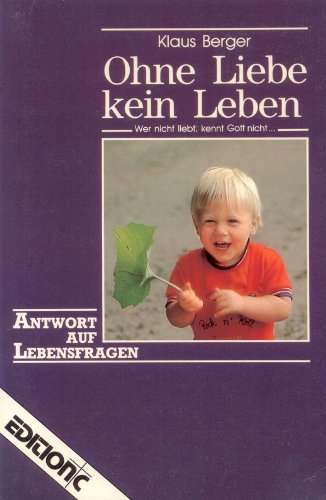 Beispielbild fr ohne liebe kein leben. wer nicht liebt, kennt gott nicht. zum Verkauf von alt-saarbrcker antiquariat g.w.melling