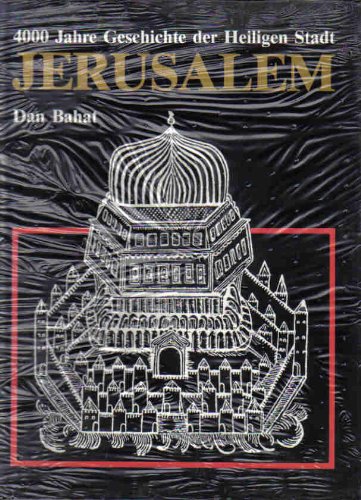 Stock image for Jerusalem. 4000 Jahre Geschichte der Heiligen Stadt for sale by Bernhard Kiewel Rare Books