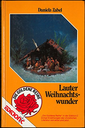 Lauter Weihnachtswunder (Edition C - Erzählungen)