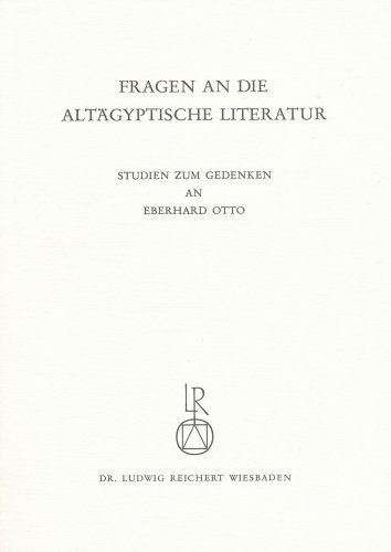 Stock image for Fragen an Die Altagyptische Literatur: Studien Zum Gedenken an Eberhard Otto for sale by Joseph Burridge Books