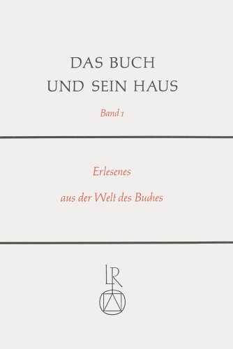 Das Buch und sein Haus: Erlesenes aus der Welt des Buches. Gedanken - Betrachtungen - Forschungen; Gerhard Liebers gewidmet zur Vollendung des 65. Lebensjahres am 23.5.1979 (German Edition) (9783882260663) by Fuhlrott, Rolf; Haller, Bertram