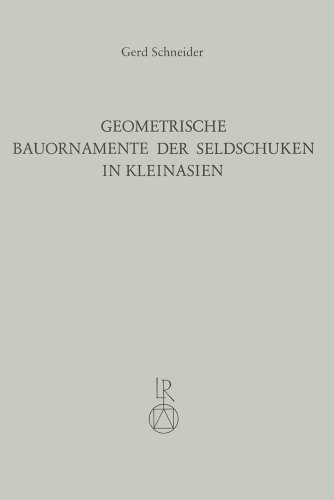 Stock image for Geometrische Bauornamente der Seldschuken in Kleinasien. for sale by Antiquariat & Verlag Jenior