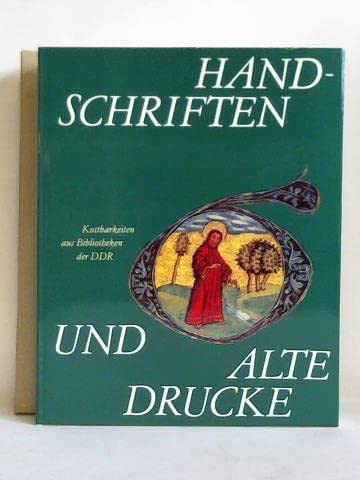 Beispielbild fr Handschriften und alte Drucke: Kostbarkeiten aus Bibliotheken der DDR zum Verkauf von Bernhard Kiewel Rare Books