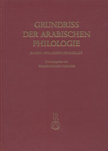 grundriss der arabischen philologie. band 1: sprachwissenschaft - fischer, wolfdietrich (hrsg.)