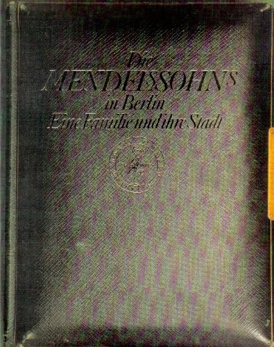 9783882261851: Die Mendelssohns in Berlin: Eine Familie und ihre Stadt (Ausstellungskataloge / Staatsbibliothek Preussischer Kulturbesitz) (German Edition)