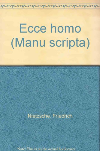 Ecce homo. Faksimileausgabe der Handschrift. Transkription von Anneliese Clauss. Kommentar von Ka...