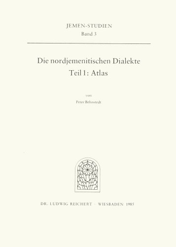 9783882262315: Die Nordjemenitischen Dialekte: Teil 1 (Atlas): 3 (Jemen-studien)