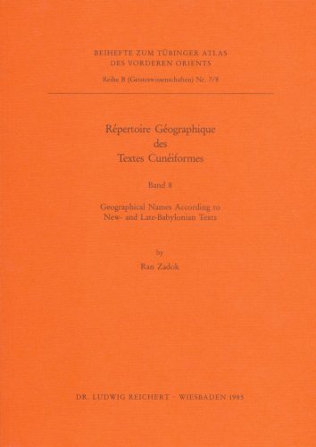 Stock image for Rpertoire Gographique des textes Cuniformes: Geographical Names According to New- and Late-Babylonian Texts (Tubinger Atlas Des Vorderen Orients) (German and English Edition) for sale by The Compleat Scholar