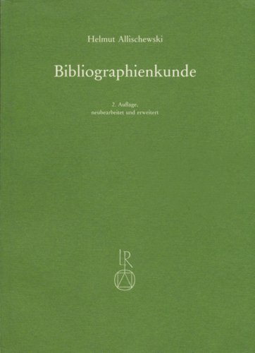 Beispielbild fr Bibliographienkunde: Ein Lehrbuch mit Beschreibungen von mehr als 300 Druckschriftenverzeichnissen und allgemeinen Nachschlagewerken zum Verkauf von medimops