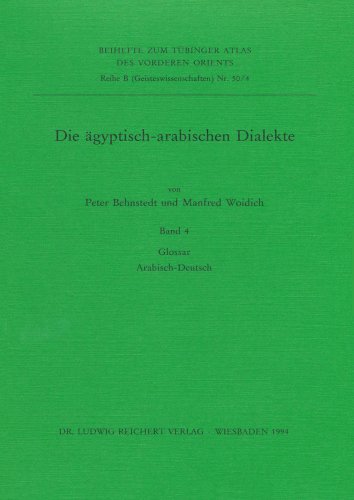 9783882264173: Die Agyptisch-Arabischen dialekte. Glossar Arabisch-Deutsch (Tubinger Atlas Des Vorderen Orients)