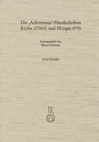 Beispielbild fr Die oAckermanno-Handschriften E (clm 27063) und H (cgm 579): Faksimiles, Transkription und bereinigteTexte mit kritischem Apparat (German Edition) zum Verkauf von A Squared Books (Don Dewhirst)