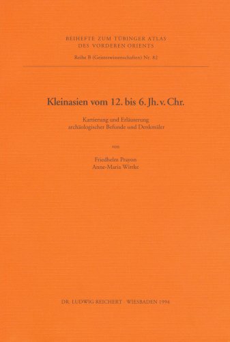 Imagen de archivo de TAVO B 82: Kleinasien vom 12. bis zum 6. Jh. v. Chr.: Kartierung und Erlauterung archaologischer Befunde und Denkmaler (Tubinger Atlas des Vorderen Orients (TAVO)) [Soft Cover ] a la venta por booksXpress