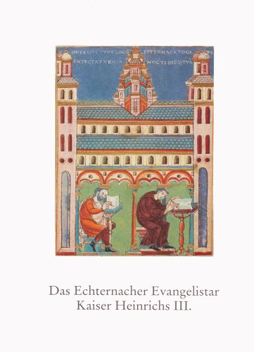 Das Echternacher Evangelistar Kaiser Heinrichs III. Staats- und Universitätsbibliothek Bremen Ms....