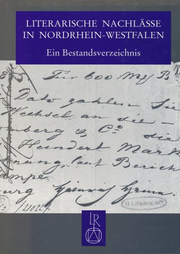 Beispielbild fr Literarische Nachlsse in Nordrhein-Westfalen: Ein Bestandsverzeichnis zum Verkauf von Marlis Herterich