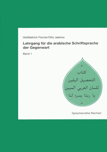Imagen de archivo de Lehrgang fur die arabische Schriftsprache der Gegenwart (German Edition) a la venta por HPB-Red