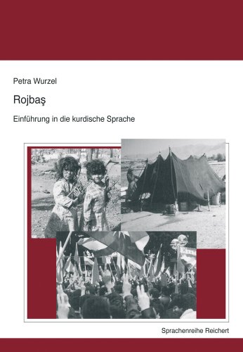 Rojbas - Einfuhrung in Die Kurdische Sprache - Petra Wurzel