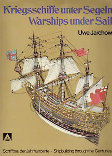 Imagen de archivo de Kriegsschiffee unter Segeln. Warships under sail. Schiffbau der Jahrhunderte. Shipbuilding through the Centuries. Ein Bildband der Reihe: Technik Geschichte Grafik a la venta por Bernhard Kiewel Rare Books