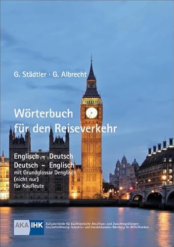 Stock image for Wrterbuch fr den Reiseverkehr: Englisch - Deutsch / Deutsch - Englisch mit Grundglossar Denglisch (nicht nur) fr Kaufleute for sale by medimops