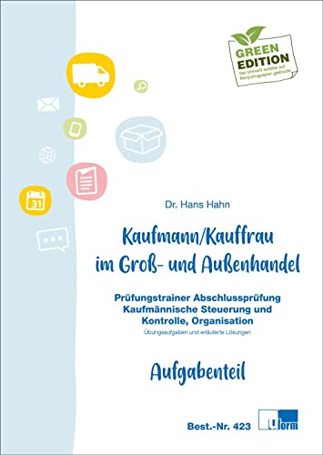 Beispielbild fr Prfungstrainer AP Kaufmann/-frau im Gro- und Auenhandel - Kfm. Steuerung und Kontrolle, Organisation: Prfungstrainer Abschlussprfung - ungebundene Aufgaben und erluternde Lsungen zum Verkauf von medimops