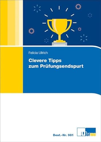 Beispielbild fr Clevere Tipps zum Prüfungsendspurt [Paperback] Felicia Ullrich zum Verkauf von tomsshop.eu