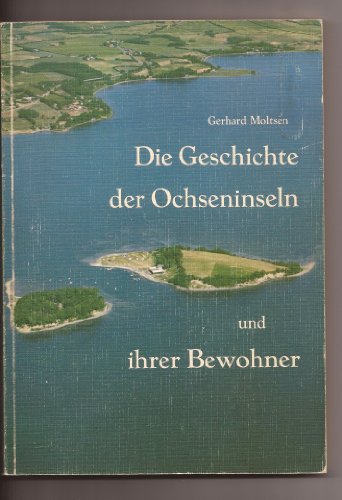 9783882420715: Die Geschichte der Ochseninseln und ihrer Bewohner.