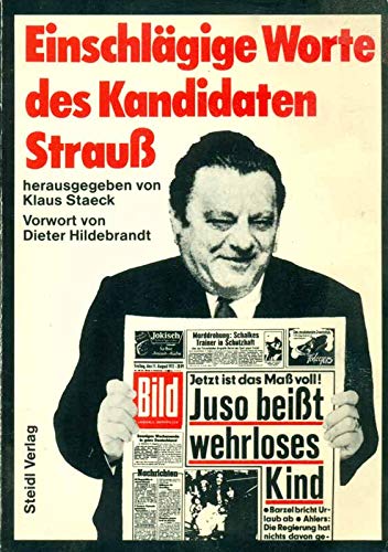 Imagen de archivo de EINSCHLGIGE WORTE DES KANDIDATEN STRAUSS hrsg. von Klaus Staeck a la venta por German Book Center N.A. Inc.