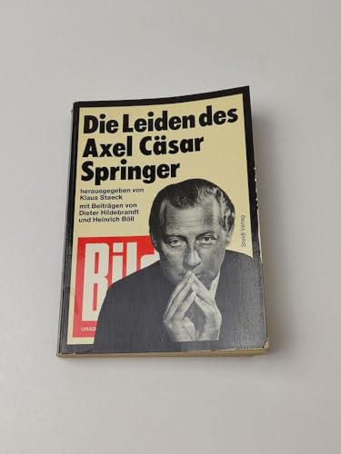 Imagen de archivo de Die Leiden des Axel Caesar Springer a la venta por Versandantiquariat Felix Mcke