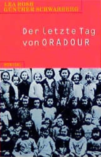 Beispielbild fr Der Letzte Tag von Oradour. zum Verkauf von Henry Hollander, Bookseller