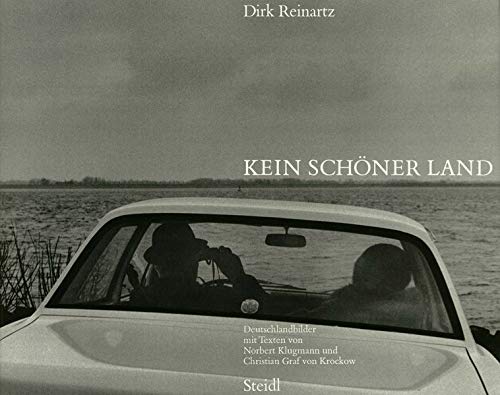 Kein schöner Land. Deutschlandbilder mit Texten von Norbert Klugmann und Christian Graf von Krockow. Erstausgabe. - Reinartz, Dirk