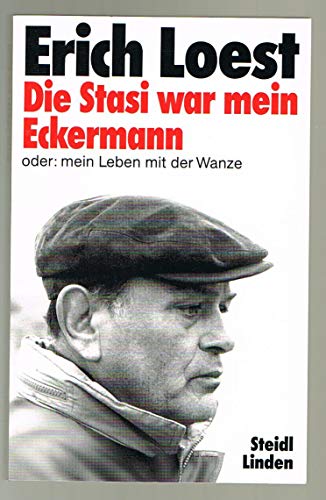 Beispielbild fr Die Stasi war mein Eckermann oder: mein Leben mit der Wanze zum Verkauf von medimops