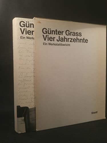 Vier Jahrzehnte. Ein Werkstattbericht. - Grass, Günter.