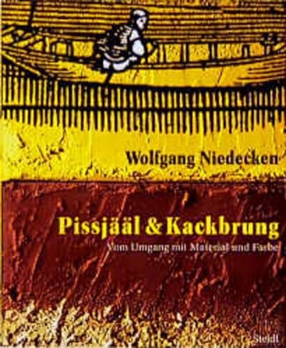 Pissjääl & Kackbrung. Vom Umgang mit Material und Farbe. Hrsgg. von Michael Euler-Schmidt. - Niedecken, Wolfgang