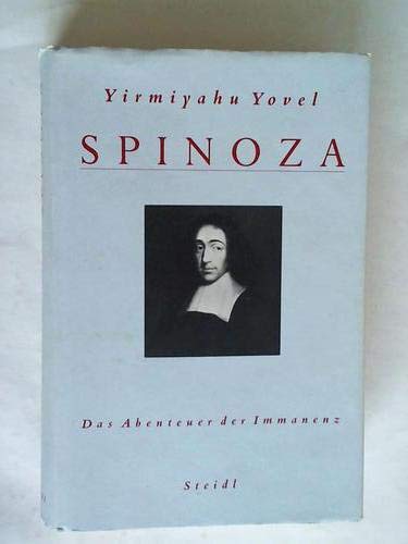 Spinoza: das Abenteuer der Immanenz. Aus dem Engl. von Brigitte Flickinger. - Yovel, Yirmiyahu