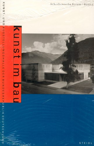 9783882433104: Kunst im Bau: Zeitgenssische Architektur von Kunstmuseen und Kunsthallen (Schriftenreihe Forum)
