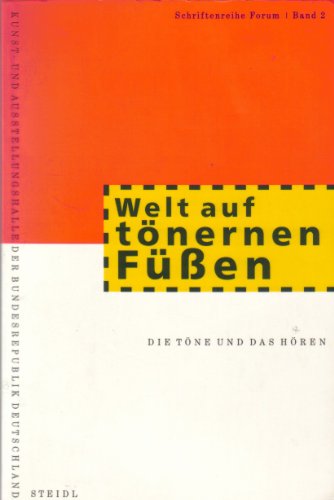 9783882433111: Welt auf tönernen Füssen: Die Töne und das Hören (Schriftenreihe Forum) (German Edition)