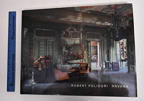 Stock image for Robert Polidori : Havana for sale by Manchester By The Book