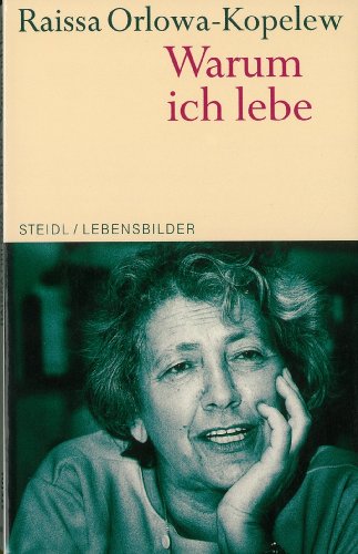 Steidl Taschenbücher, Nr.52, Warum ich lebe: Hrsg. v. Marija Orlowa u. Lew Kopelew.