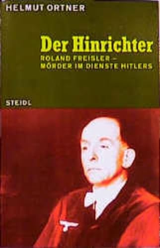 Stock image for Steidl Taschenbcher, Nr.55, Der Hinrichter. Roland Freisler - Mrder im Dienste Hitlers for sale by medimops