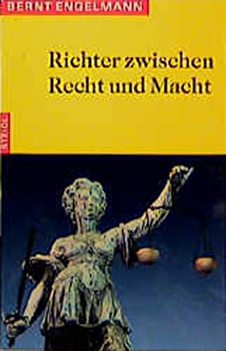 9783882433562: Richter zwischen Recht und Macht: Ein Beitrag zur Geschichte der deutschen Strafjustiz von 1779 bis 1918