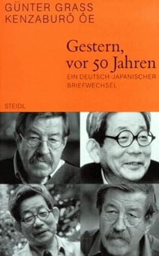 Beispielbild fr Gestern, vor 50 Jahren. Ein deutsch-japanischer Briefwechsel. Gnter Grass; Kenzabur Oe. bers. der Briefe von Kenzabur Oe aus dem Japan. von Otto Putz / Steidl-Taschenbuch 67 zum Verkauf von Versandantiquariat BUCHvk