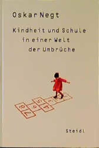 Kindheit und Schule in einer Welt der UmbruÌˆche (German Edition) (9783882434194) by Negt, Oskar