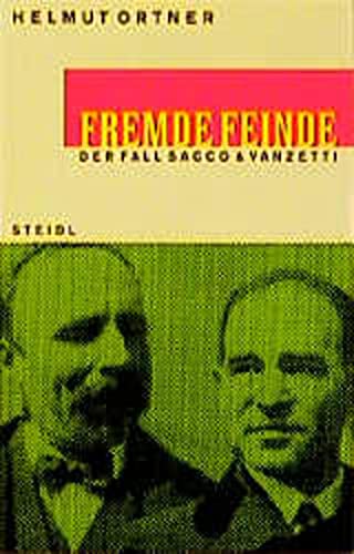 Stock image for Fremde Feinde. Der Fall Sacco & Vanzetti. for sale by Steamhead Records & Books
