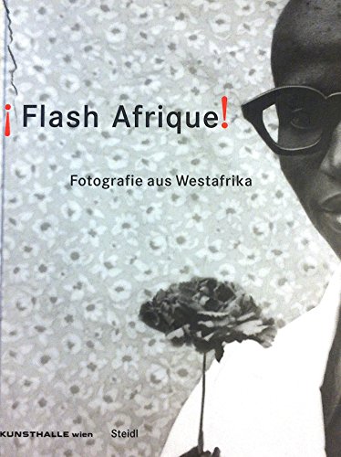 Stock image for Flash Afrique!: Photography from West Africa for sale by Ludilivre Photobooks