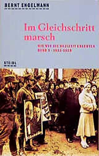 Imagen de archivo de Im Gleichschritt marsch: Wie Wir die Nazizeit Erlebten, Band 1, 1933-1939. a la venta por Henry Hollander, Bookseller