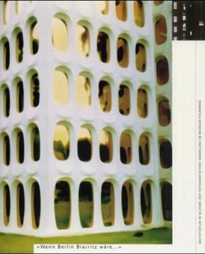 "Wenn Berlin Biarritz waÌˆre-- ": Architektur in Bildern der Fotografischen Sammlung im Museum Folkwang (German Edition) (9783882435191) by Museum Folkwang Essen
